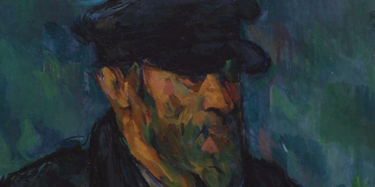 Le Vieux à la casquette, ou le grand coeur de Cezanne